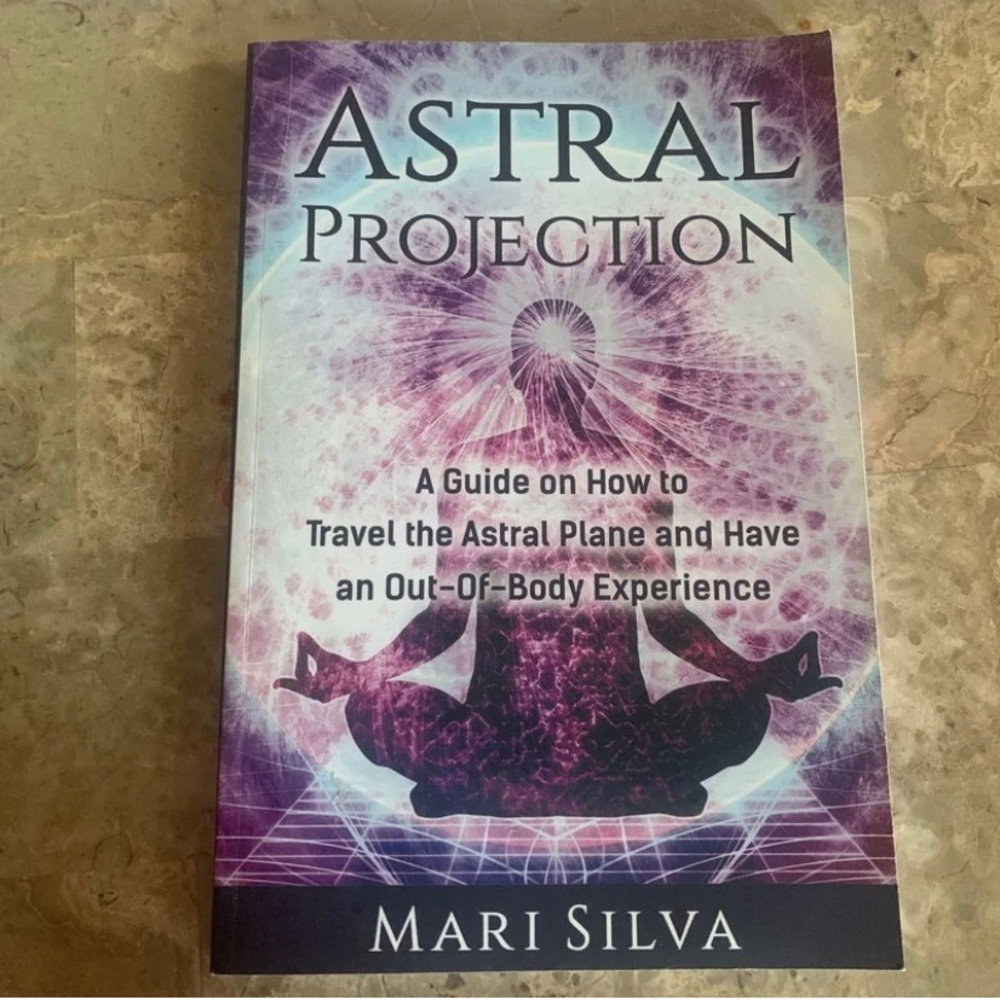 Astral Projection: A Guide to Travel the Astral Plane Book